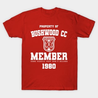 BUSHWOOD CC MEMBER T-Shirt